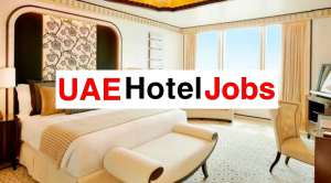 UAE Hotels Jobs 2022