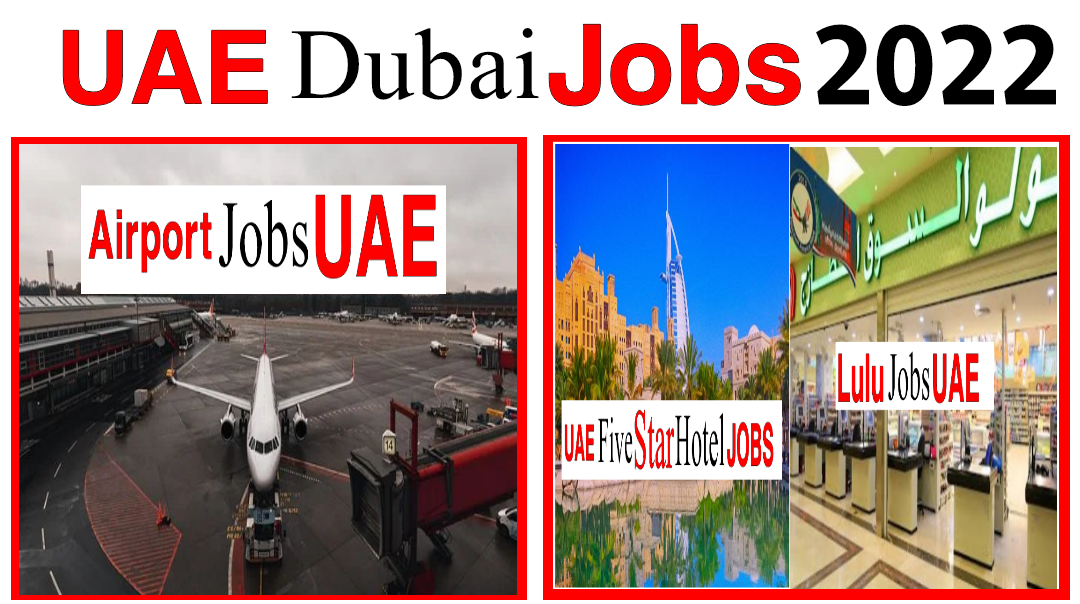 Jobs In UAE All Jobs In Dubai 2022